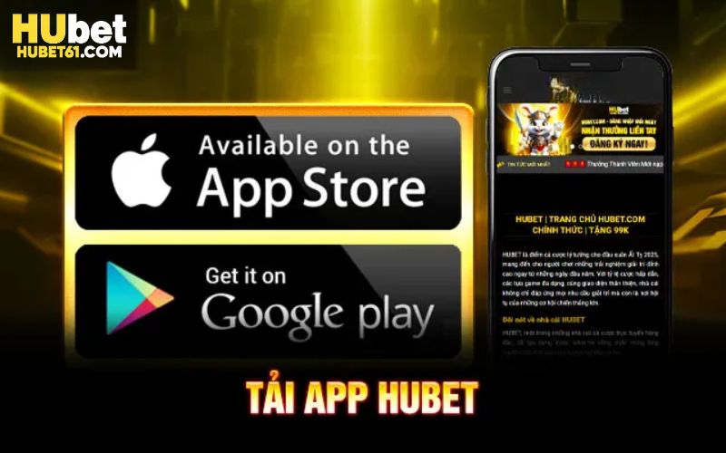 Tham gia tải app Hubet được bảo mật an toàn